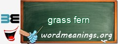 WordMeaning blackboard for grass fern